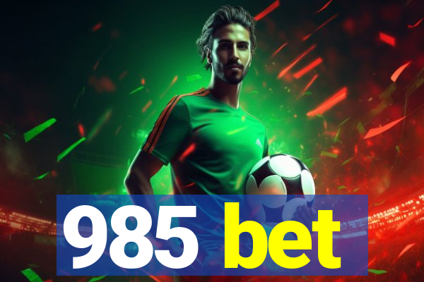 985 bet